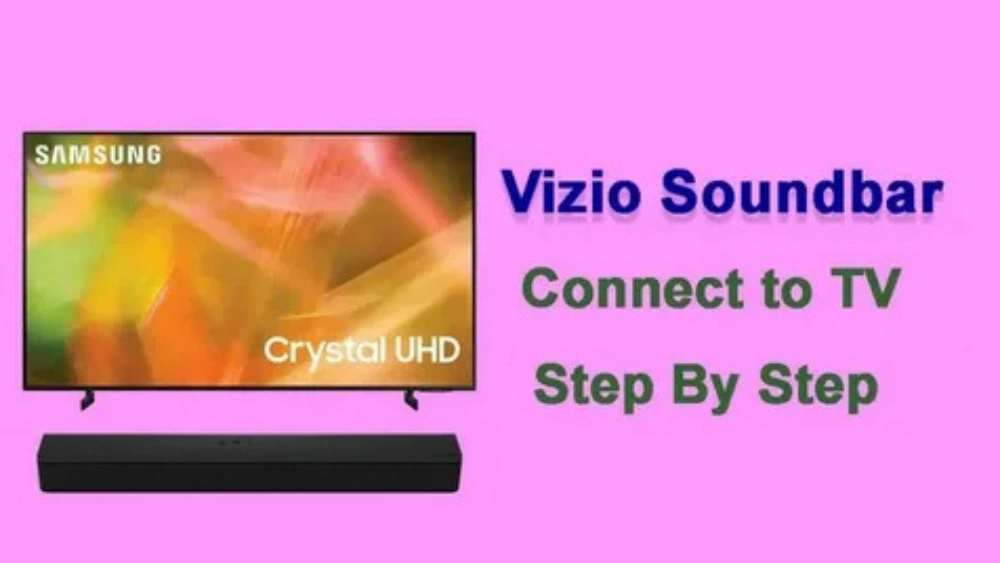 How to Connect the Vizio Soundbar to TV: Easy Step-by-Step Guide