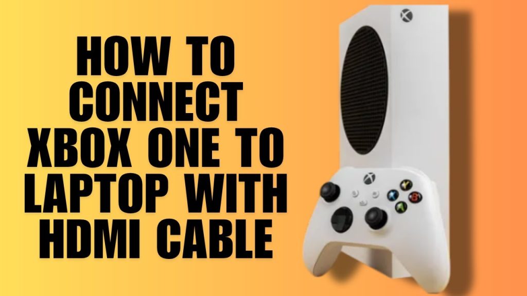 How to Hook an Xbox Up to a Laptop