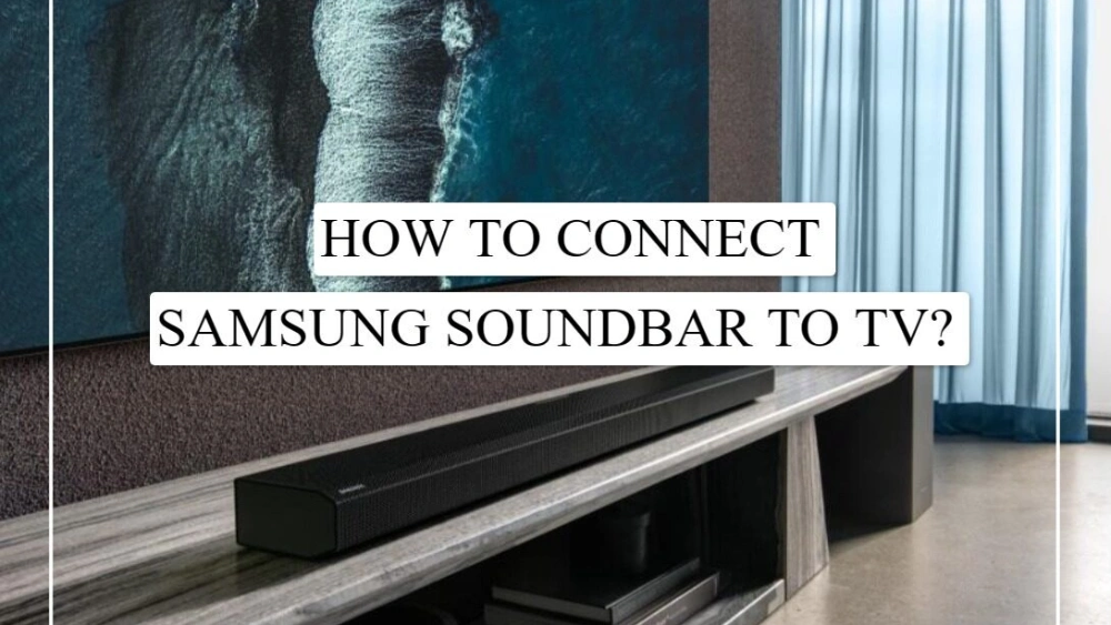 How to Connect a Samsung Soundbar to Samsung TV: Easy Guide