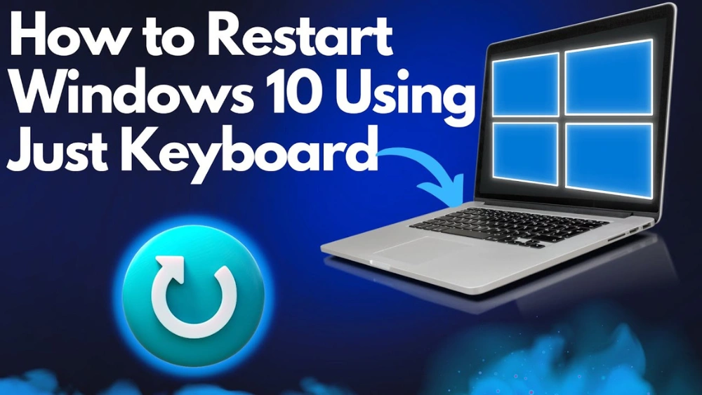 How to Restart Laptop Windows 10 With Keyboard: Quick & Easy Steps